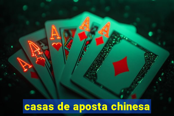 casas de aposta chinesa